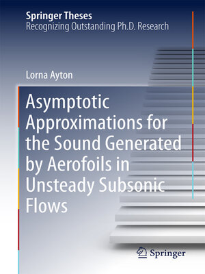 cover image of Asymptotic Approximations for the Sound Generated by Aerofoils in Unsteady Subsonic Flows